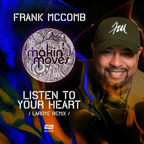 Frank Mccomb - Listen To Your Heart (Laroye Remix) [MAKIN165]